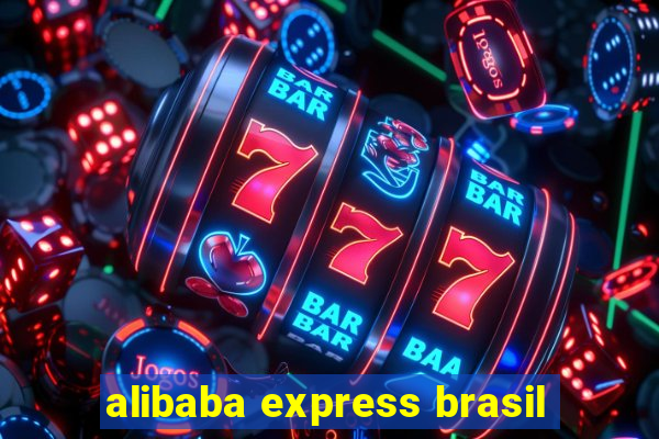 alibaba express brasil